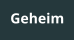 Geheim