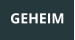 GEHEIM