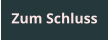 Zum Schluss