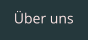 �ber uns