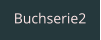 Buchserie2